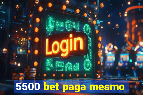 5500 bet paga mesmo